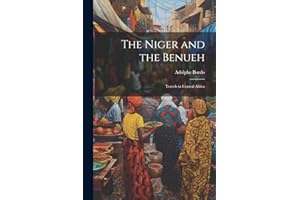 The Niger and the Benueh: Travels in Central Africa