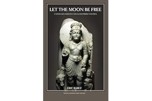 Let the Moon Be Free: Conversations on Kashmiri Tantra