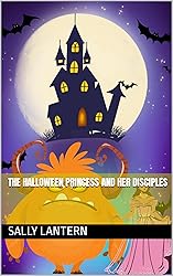 The Halloween Princess And Her Disciples