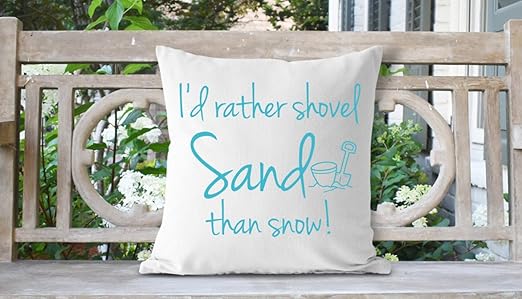 Amazon Com Arthuryerkes Shovel Sand Than Snow Beach Pillow Beach