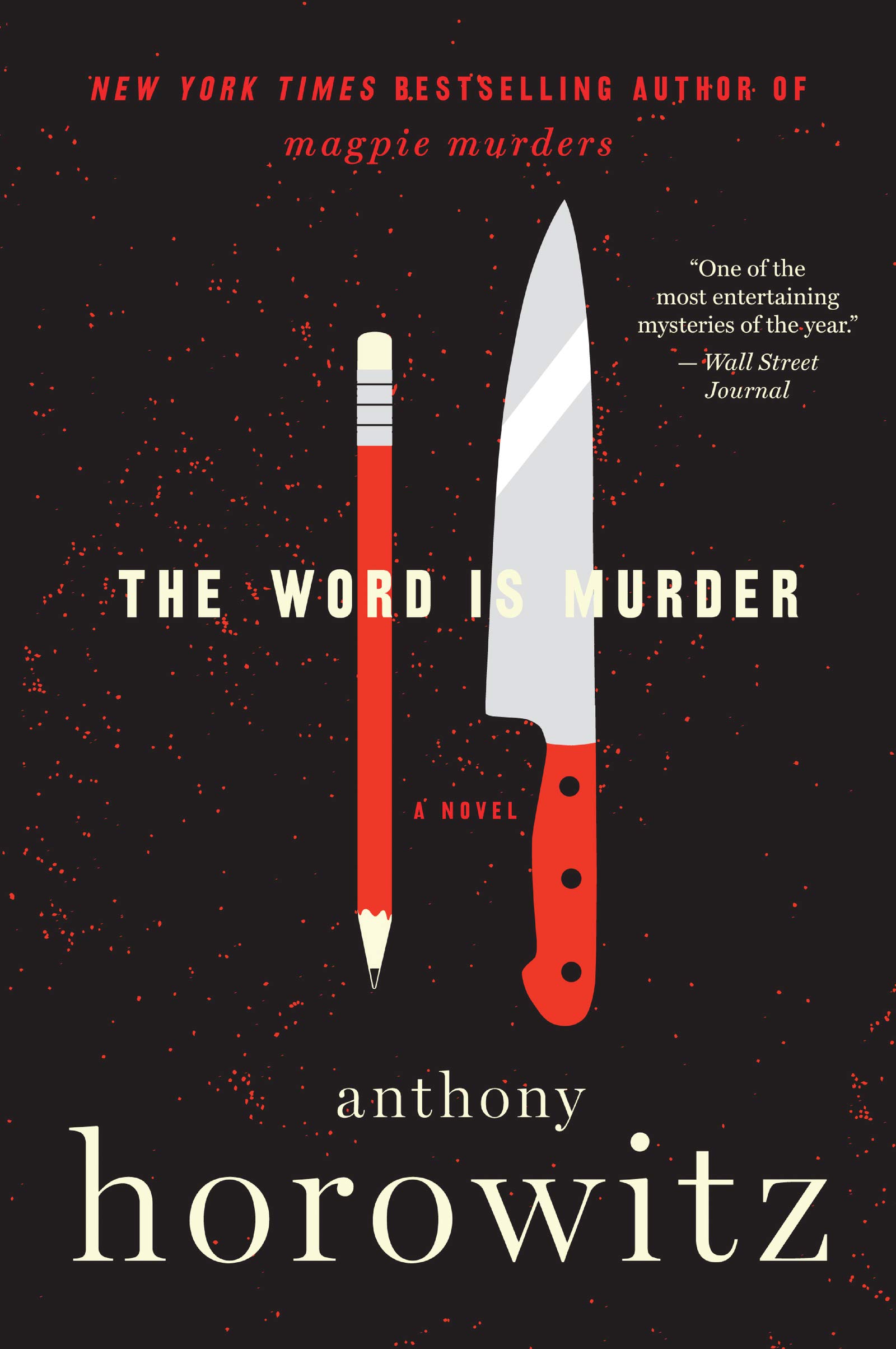 Amazon Com The Word Is Murder A Novel Detective Daniel Hawthorne 9780062676801 Horowitz Anthony Books