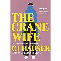 The Crane Wife: A Memoir in Essays