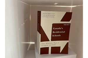 Canada's Residential Schools: The History, Part 1, Origins to 1939: The Final Report of the Truth and Reconciliation Commission of Canada, Volume 1 ... Indigenous and Northern Studies)