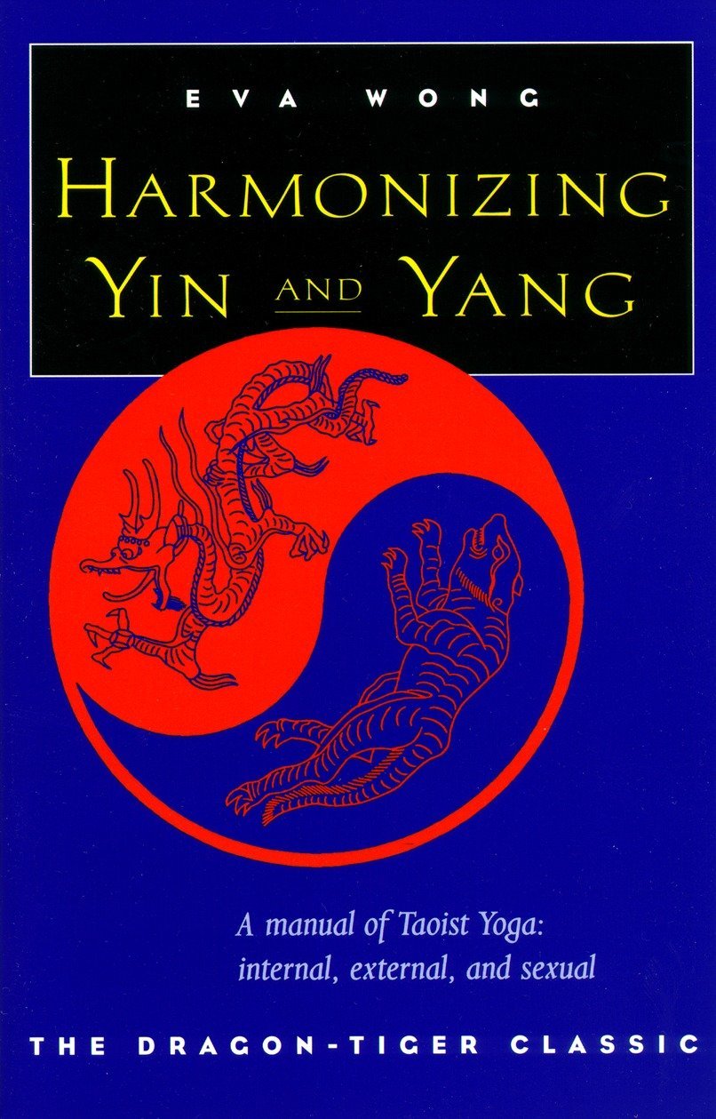 Harmonizing Yin And Yang Wong Eva 9781570623066 Amazon Com Books