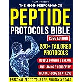 High-Performance Peptide Protocols Bible: Evidence-Based Stacks for Energy & Focus, Muscle Growth, Weight Loss, Anti-Aging, Gut Health, and Longevity — Personalized to Your Age, Biology, and Goals