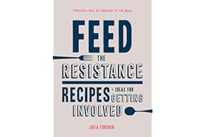 Feed the Resistance: Recipes + Ideas for Getting Involved