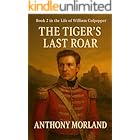 The Tiger's Last Roar: Book 2 in The Life of William Culpepper