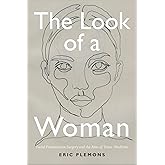 The Look of a Woman: Facial Feminization Surgery and the Aims of Trans- Medicine