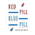 Red Pill, Blue Pill: How to Counteract the Conspiracy Theories That Are Killing Us