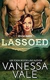 Lassoed (Steele Ranch Book 5)