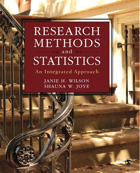 Research Methods And Statistics An Integrated Approach Joye Shauna W Wilson Wilson Janie H 9781483392141 Books