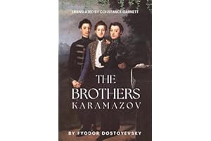 The Brothers Karamazov by Fyodor Dostoyevsky (Annotated): Unabridged Constance Garnett Translation