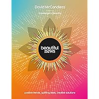 Beautiful News: Positive Trends, Uplifting Stats, Creative Solutions