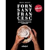 Forn Sant Francesc. Panader&iacute;a y reposter&iacute;a tradicional (Cocina de autor n&ordm; 2) (Spanish Edition)