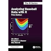 Analyzing Baseball Data with R (Chapman & Hall/CRC The R Series)