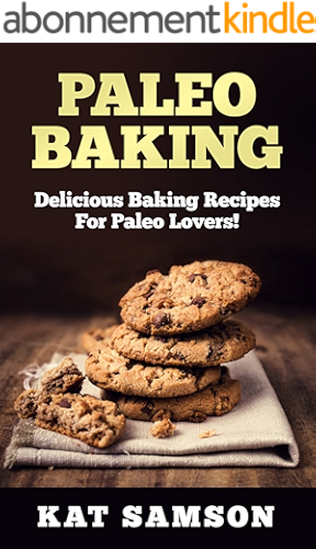 Download Paleo Baking: Delicious Baking Recipes For The Paleo Lover! (Cookies, Muffin/ Cupcakes, Pies, Cakes, Bagel/ Pretzel/ Tortillas) (English Edition) PDF