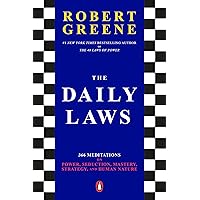 The Daily Laws: 366 Meditations on Power, Seduction, Mastery, Strategy, and Human Nature