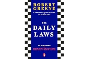 The Daily Laws: 366 Meditations on Power, Seduction, Mastery, Strategy, and Human Nature
