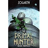 The Primal Hunter 13: A LitRPG Adventure