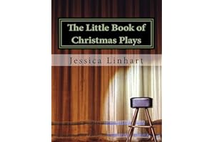 The Little Book of Christmas Plays and Skits.: A small collection of Christian Christmas plays.