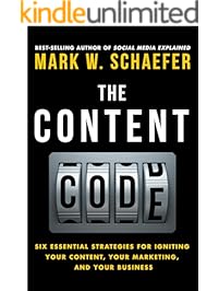 The Content Code: Six essential strategies to ignite your content, your marketing, and your business