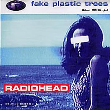 Radiohead Fake Plastic Trees Amazon Com Music
