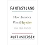 Fantasyland: How America Went Haywire: A 500-Year History