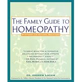The Family Guide to Homeopathy: Symptoms and Natural Solutions