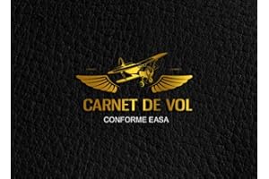 Carnet de vol - Conforme EASA: Carnet d'enregistrement et de suivi des heures de vol - 103 pages - Format 21 x 15,2 cm (Franç