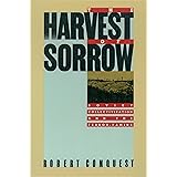 The Harvest of Sorrow: Soviet Collectivization and the Terror-Famine