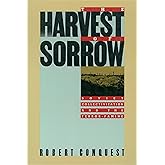 The Harvest of Sorrow: Soviet Collectivization and the Terror-Famine