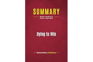 Summary: Dying to Win: Review and Analysis of Robert A. Pape's Book