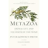 Metazoa: Animal Life and the Birth of the Mind
