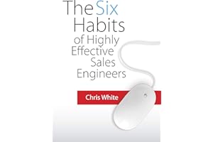 The Six Habits of Highly Effective Sales Engineers