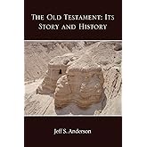 The Old Testament: Its Story and History