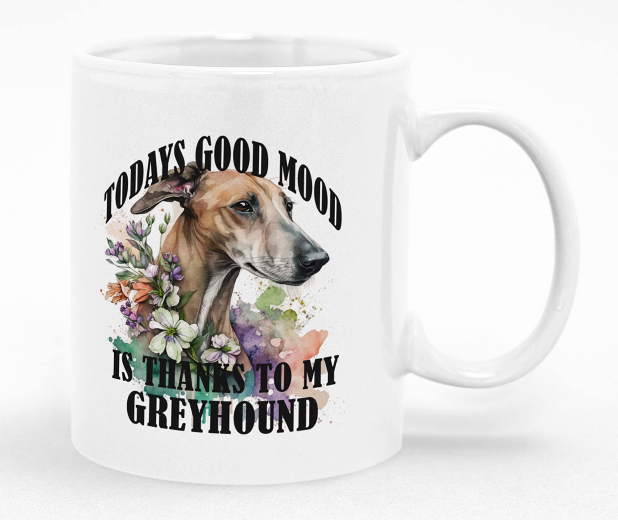 Greyhound Dog Mug - Hilarious Quote and Adorable Design for Dog Lovers - 11oz Ceramic - Microwave & Dishwasher Safe