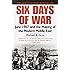 Six Days of War: June 1967 and the Making of the Modern Middle East