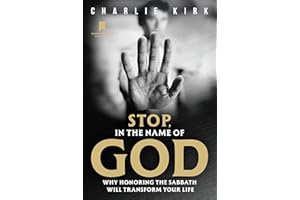 Stop, in the Name of God: Why Honoring the Sabbath Will Transform Your Life