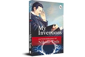 My Inventions: Autobiography of Nikola Tesla