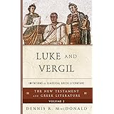 Luke and Vergil: Imitations of Classical Greek Literature (The New Testament and Greek Literature)