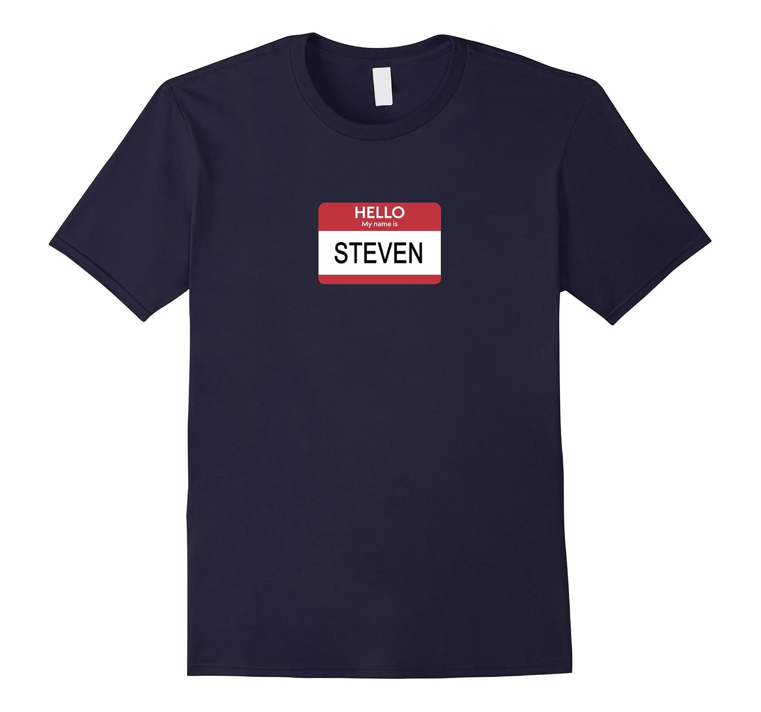 Hello My Name Is Steven Name Tag T Shirt