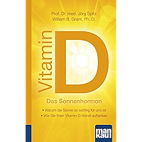 Vitamin D - Das Sonnenhormon. Kompakt-Ratgeber: - Warum die Sonne so wichtig für uns ist - Wie Sie Ihren Vitamin-D… book cover Vitamin D - Das Sonnenhormon. Kompakt-Ratgeber: - Warum die Sonne so wichtig für uns ist - Wie Sie Ihren Vitamin-D… book cover