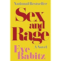 Sex and Rage: A Novel: Babitz, Eve: 9781619029354: Amazon.com: Books
