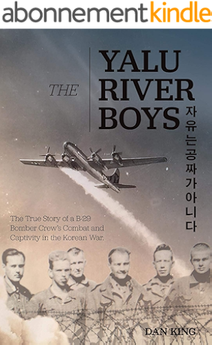 Download The Yalu River Boys: The True Story of a B-29 Bomber Crew's Combat and Captivity in the Korean War (English Edition) PDF