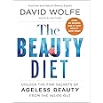 The Beauty Diet: Unlock the Five Secrets of Ageless Beauty from the Inside Out