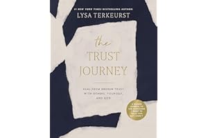 The Trust Journey: Heal from Broken Trust with Others, Yourself, and God (A Guided Journal to Use Alongside I Want to Trust Y