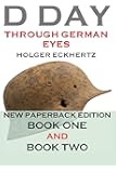 D DAY Through German Eyes - The Hidden Story of June 6th 1944