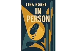 In Person, Lena Horne: as told to Helen Arstein and Carlton Moss