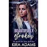 Beautifully Broken: An Unconventional Love Story (The Infinite Love Series)