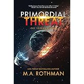 Primordial Threat: A Hard Science Fiction Thriller (The Exodus Series)